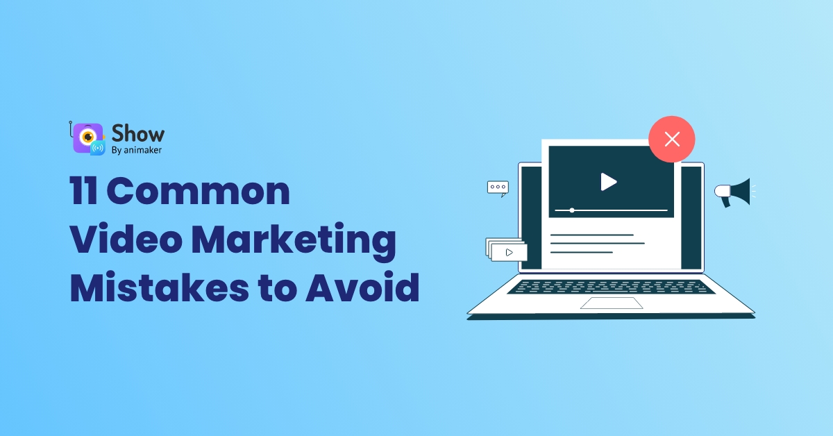 Video Marketing: 11 Common Video Marketing Mistakes You Should Avoid