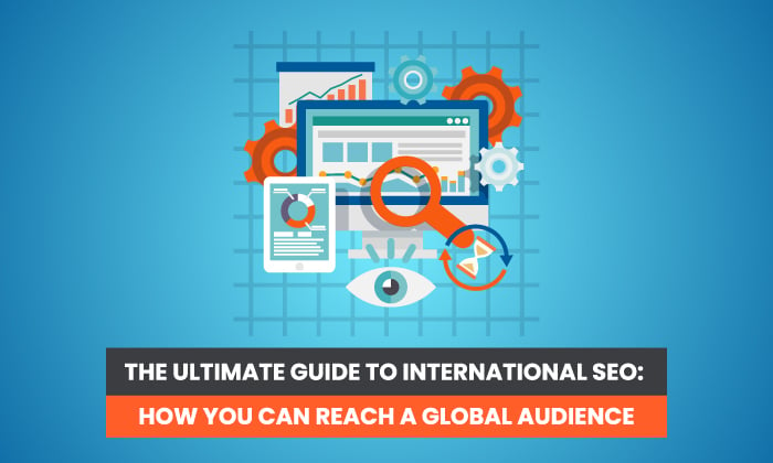 International SEO: What It Is, Why It Matters, And How to Do It