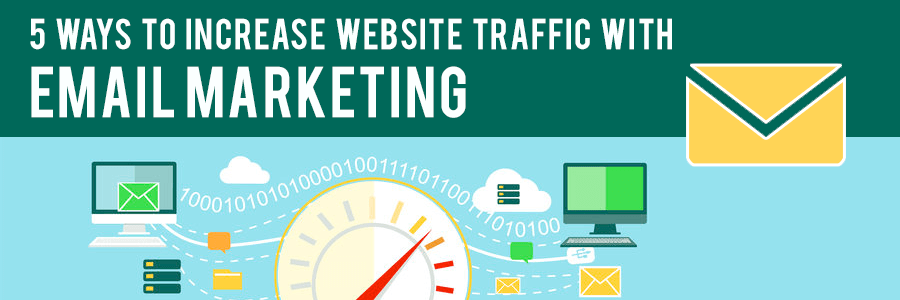 5 Ways to Increase Website Traffic with Email Marketing